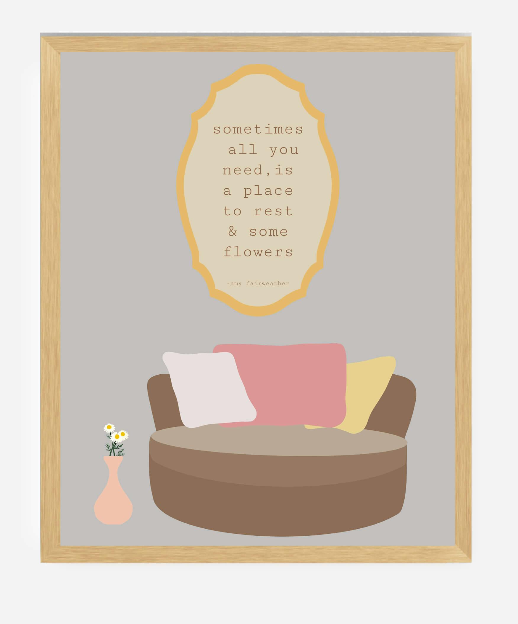 Sometimes All You Need is Place to Rest & Some Flowers - Amy Fairweather Quote - undefined - bright side girl shoppe